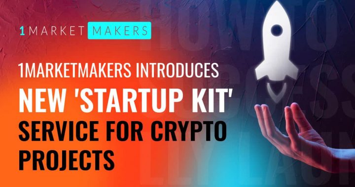 1MarketMakers Introduces New ‘Startup Kit’ Service for Crypto Projects