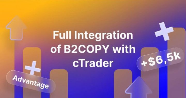 B2BROKER’s B2COPY Fully Integrates With Spotware’s cTrader