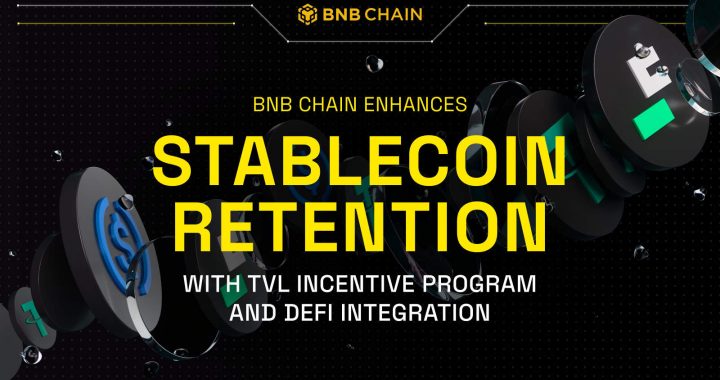 BNB Chain Enhances Stablecoin Retention with TVL Incentive Program and DeFi Integration