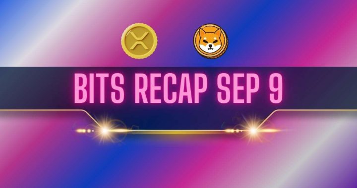 Top Ripple (XRP) Price Predictions, Shiba Inu (SHIB) Developments, and More: Bits Recap Sep 9