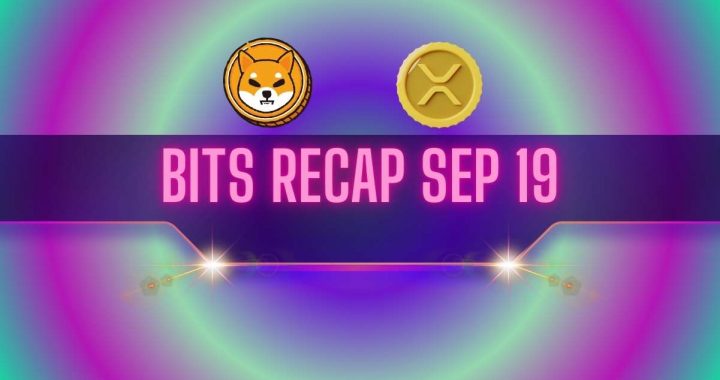 Bitcoin’s Rally, Ripple (XRP) Price Outlook, and a Very Interesting Shiba Inu (SHIB) Prediction: Bits Recap Sep 19