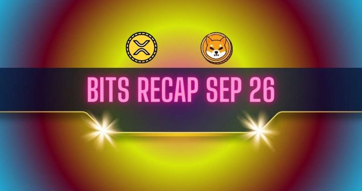 Bullish Ripple (XRP) Price Predictions, Shiba Inu (SHIB) Developments, and More: Bits Recap Sep 26