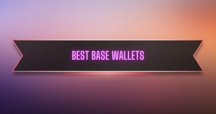 Top 10 Best Base Wallets to Consider in 2024