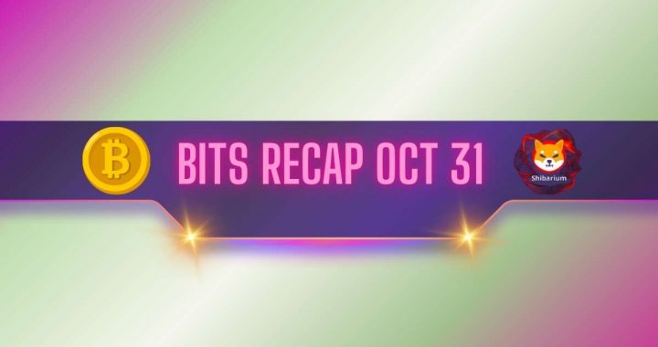 Bitcoin (BTC) Price Outbreak, Shibarium’s Upgrade, and More: Bits Recap Oct 31