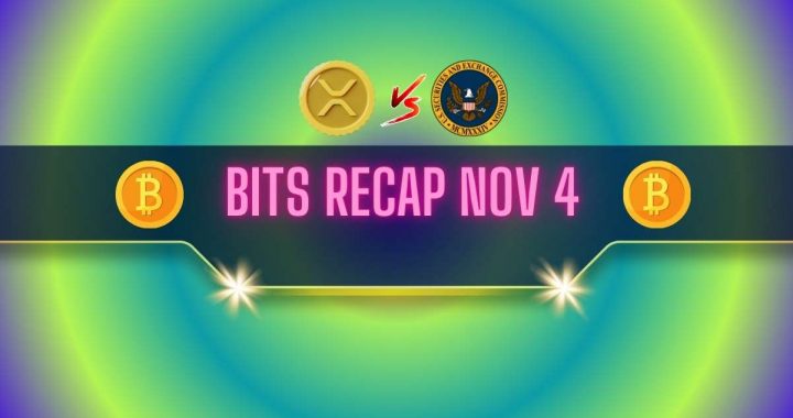Ripple v. SEC Lawsuit Updates, BTC Price Volatility Ahead of US Election, and More: Bits Recap Nov 4