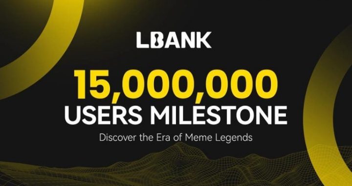 LBank Reaches 15 Million Users, Achieving New Milestone in Global Crypto Exchange