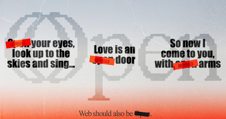 From RSS3 to Open: A Unified Movement to Rebuild the Open Web