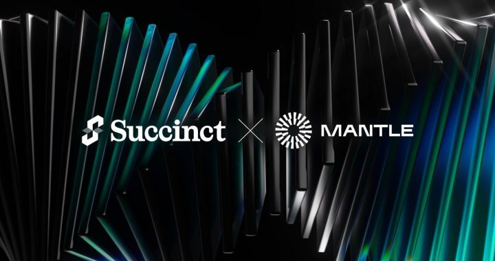 Mantle Network Advances Technical Roadmap As The First ZK Validity Rollup with Succinct’s SP1
