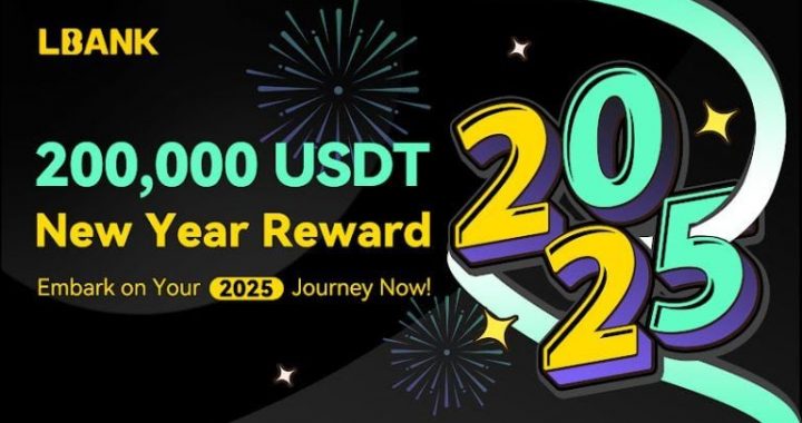 LBank Kicks Off 2025 With Exclusive 200,000+ USDT New Year Celebration