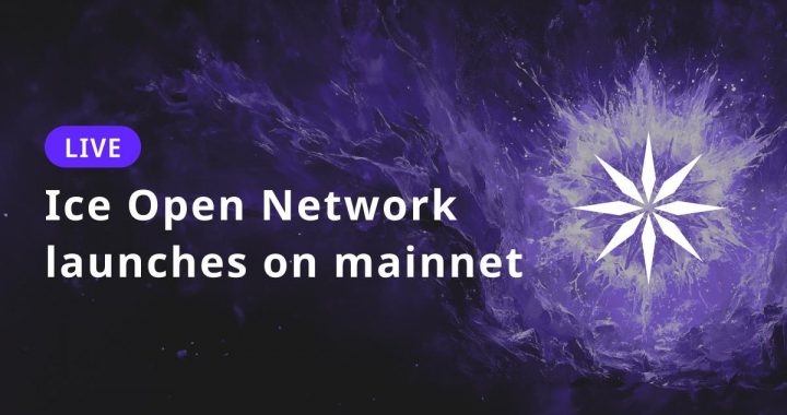 Ice Open Network Launches Mainnet with 200 Validators