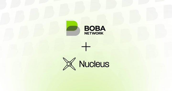 Boba Network Integrates Nucleus to Expand Cross-Chain Functionality and Ecosystem Accessibility