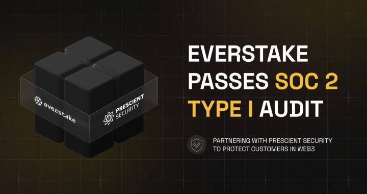 Everstake Achieves SOC 2 Type 1 Certification, Strengthening Web3 Security Amid Crypto Market Growth