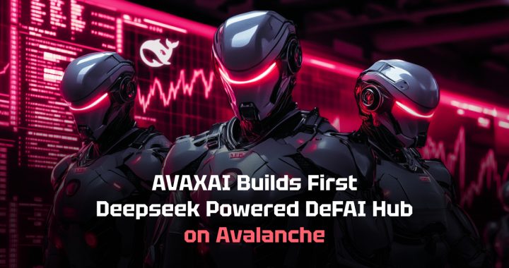 AVAXAI Builds First Deepseek Powered DeFAI Product