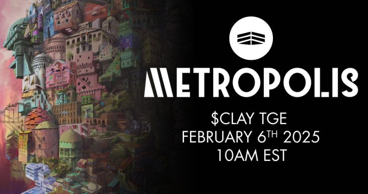 Metropolis World Announces Token Generation Event (TGE) for $CLAY at 3PM UTC on February 6th