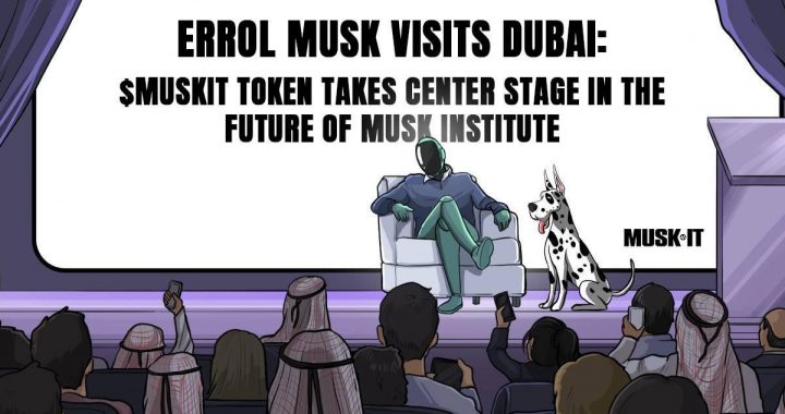 Errol Musk Visits Dubai: $MuskIt Token Takes Center Stage in the Future of Musk Institute