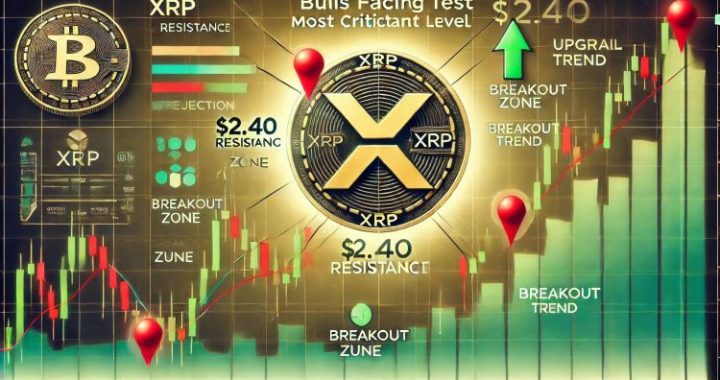 XRP Bulls Face A Big Test – Metrics Show $2.40 As The Most Critical Resistance Level