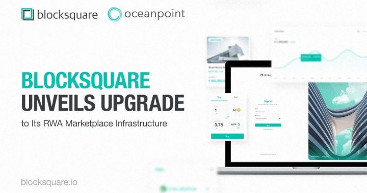 Blocksquare Unveils Upgrade to Its RWA Marketplace Infrastructure