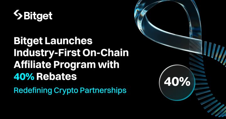 Bitget Launches Industry-First On-Chain Affiliate Program With 40% Rebates to Support Content Creators