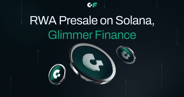 World’s First RWA Presale on Solana, Glimmer Finance RWA Marketplace Trend