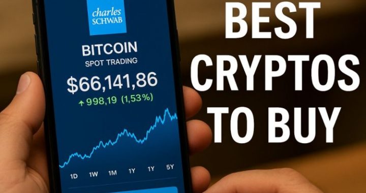 Best Cryptos to Buy as Charles Schwab CEO Eyes Spot Bitcoin Trading by April 2026