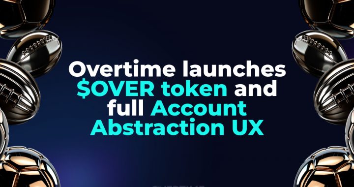 Overtime Launches $OVER Token and Full Account Abstraction UX