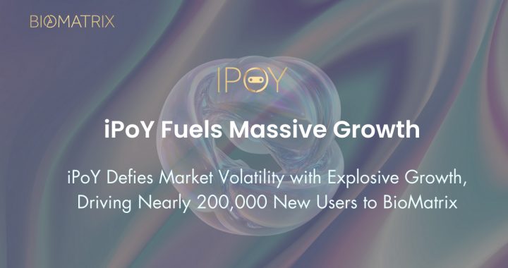 User Growth Surges Across BioMatrix Ecosystem After iPoY Debut