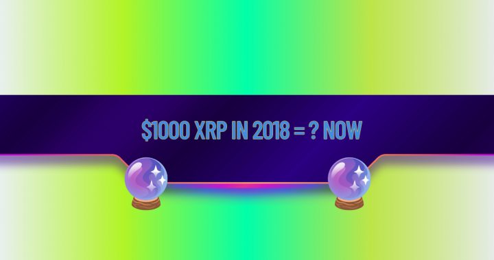 How Much Would $1,000 Invested in XRP in 2018 Be Worth Today?