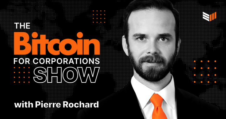 Bitcoin Magazine Launches “The Bitcoin for Corporations Show” Hosted by Pierre Rochard, CEO of The Bitcoin Bond Company