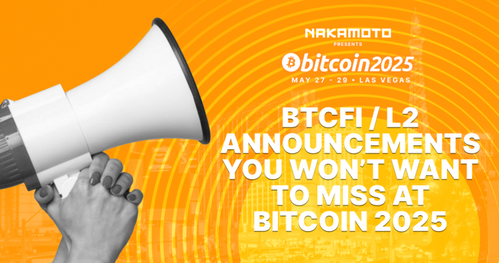 What to expect from the BTCfi & L2s companies at the Bitcoin Conference in Vegas
