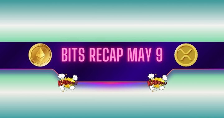 Ethereum’s (ETH) Price Explosion, Ripple’s (XRP) Next Targets, and More: Bits Recap May 9