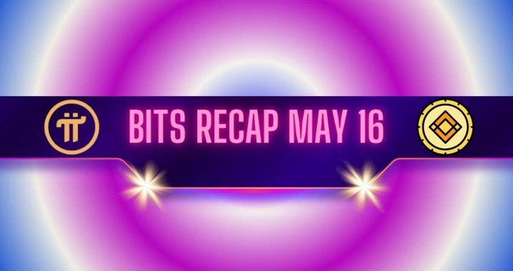Recent Pi Network (PI) Developments, Important Scam Warnings, and More: Bits Recap May 16