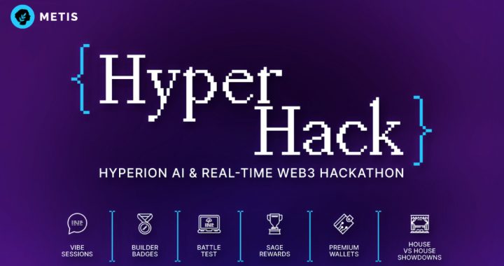 Metis Launches HyperHack With $200K Reward Pool: An AI-Driven Web3 Hackathon on Hyperion