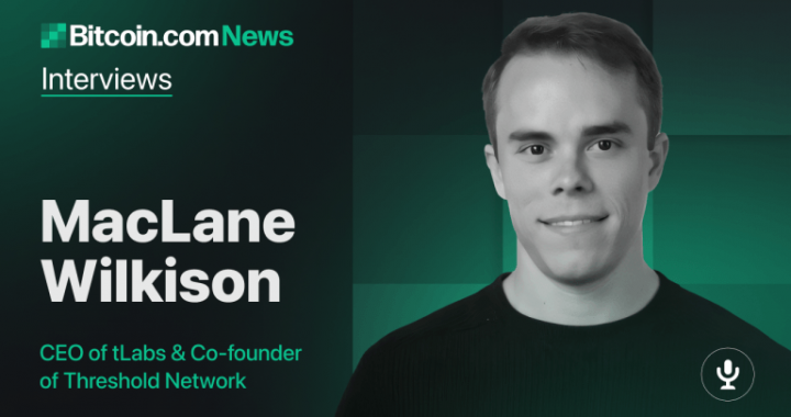 Bridging Bitcoin to DeFi: Insights from MacLane Wilkison, CEO of tLabs and Co-founder of Threshold