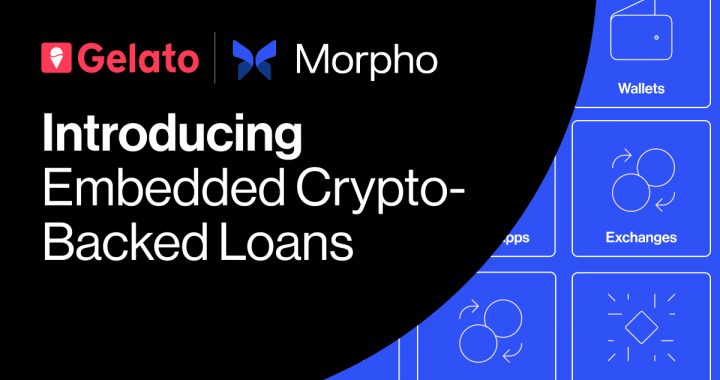 Gelato and Morpho Partner to Offer Embedded Crypto-Backed Loans for Wallets, Brokers, and Fintech Apps