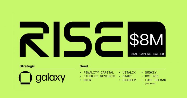 Galaxy Ventures Backs RISE Chain, $8M Raised to Launch Fastest Zone for Real-Time Apps on Ethereum