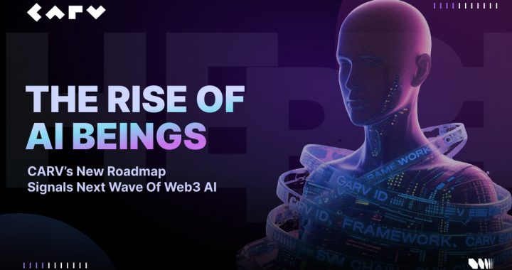 The Rise of AI Beings: CARV’s New Roadmap Signals Next Wave of Web3 AI