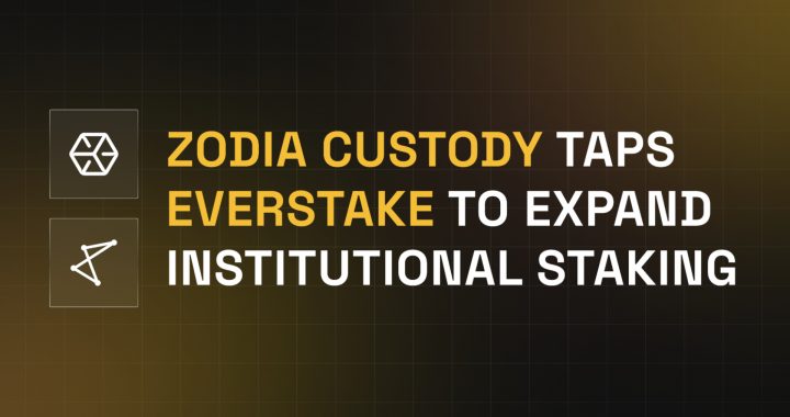 Zodia Custody Expands Institutional Staking with Everstake as Validator Partner Across Multiple PoS Networks
