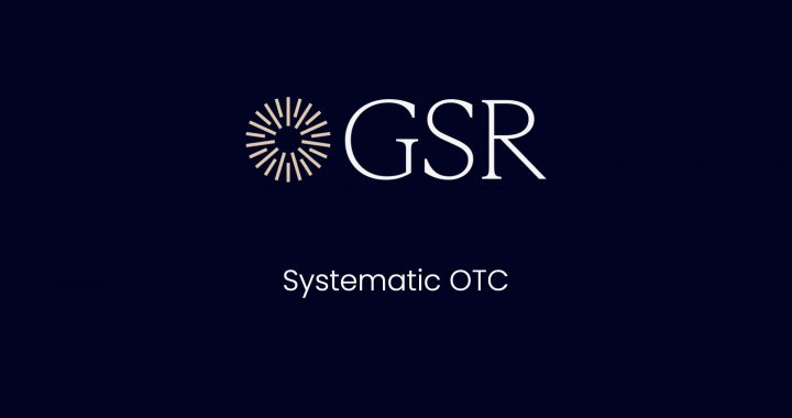 GSR Launches Enhanced Systematic OTC Platform, Expanding FX Capabilities and Asset Coverage