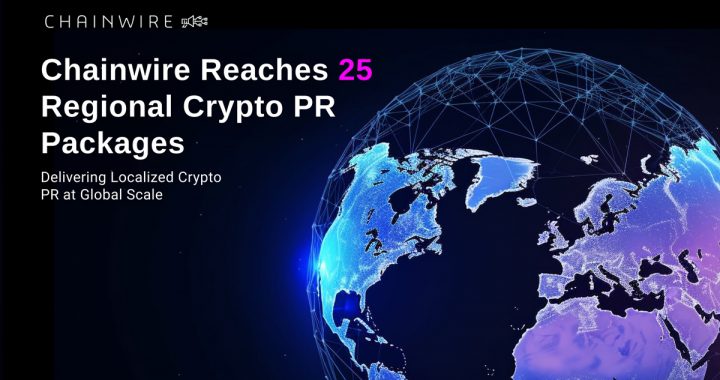 Chainwire Expands to 25 Regional PR Packages, Delivering Localized Crypto PR at Global Scale