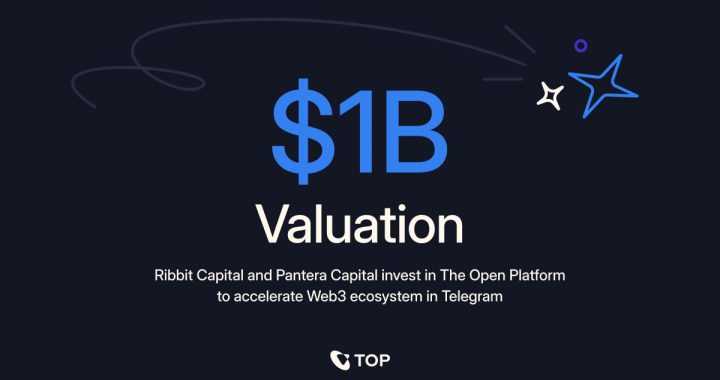 The Open Platform is the first unicorn in Web3 ecosystem in Telegram at $1bn valuation