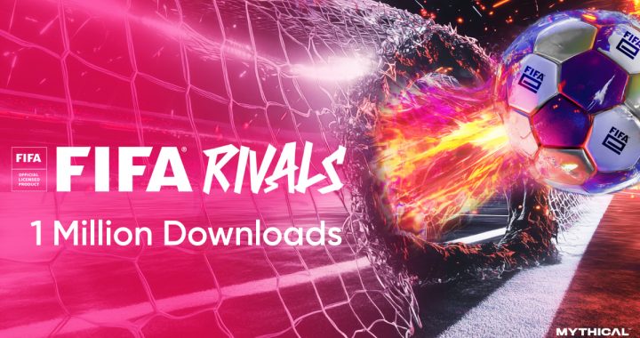 Mythical Games’ FIFA Rivals Hits 1 Million Downloads Within 6 Weeks of Launch