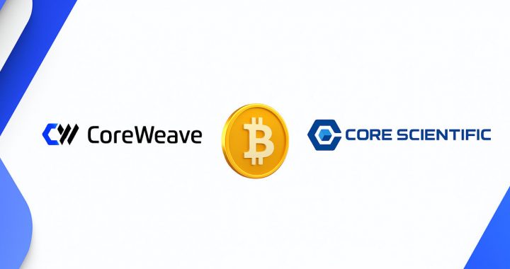 CoreWeave Acquires Bitcoin Mining Company Core Scientific for $9 Billion