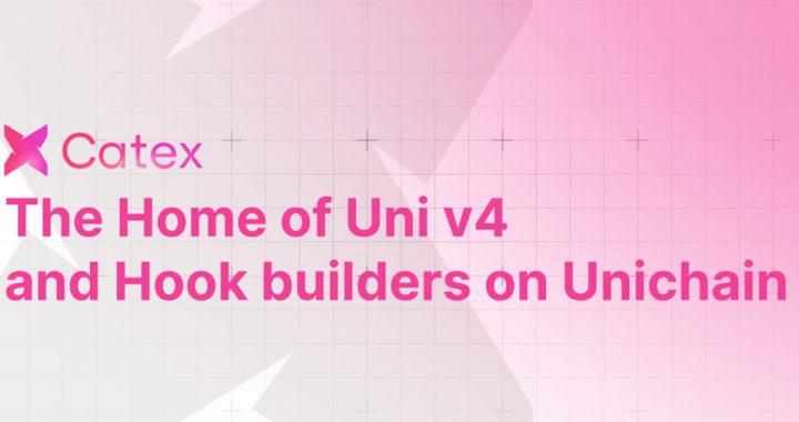Catex Launches as the Home of Uniswap v4 Builders and Native Yield on Unichain