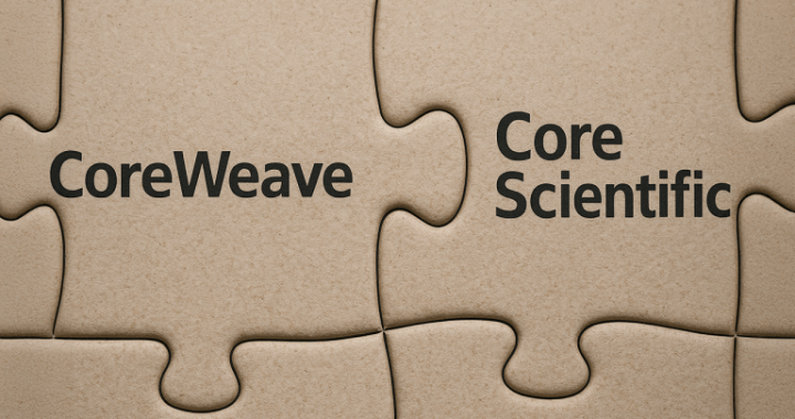 $9B Merger: Coreweave Acquires Core Scientific 