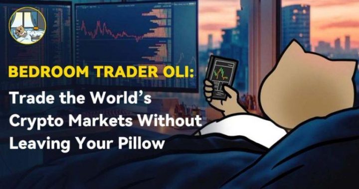 Bedroom Trader OLI: Trade the World’s Crypto Markets Without Leaving Your Pillow