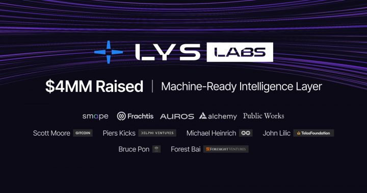 LYS Labs Raises $4M to Build Machine-Ready Intelligence Layer for Solana’s Internet Capital Markets