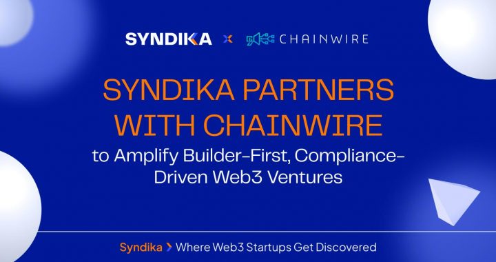 Syndika Partners with Chainwire to Amplify Builder-First, Compliance-Driven Web3 Ventures