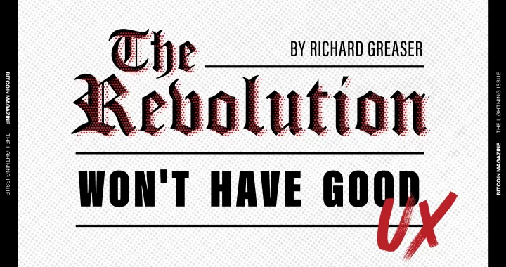 The Revolution Won’t Have Good UX