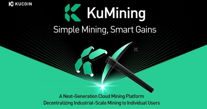 KuCoin Presents KuMining: Embodying “Simple Mining, Smart Gains” for Effortless Crypto Accumulation