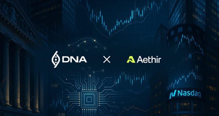 DNA Holdings Orchestrates Landmark $344.4M Capital Deal, Bridging Nasdaq-Listed Company with Aethir’s Decentralized AI Infrastructure